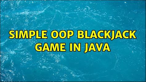 java code for blackjack game|Simple OOP Blackjack game in Java .